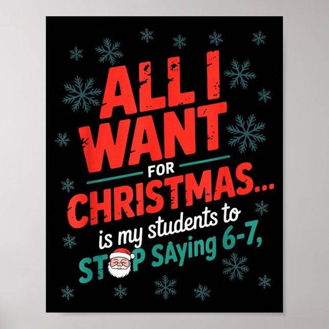 Students Saying 6-7 67 Six Seven Funny Teacher Chr Poster (Vorne)
