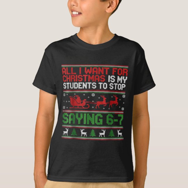 Students Saying 6-7 67 Six Seven Funny Teacher Chr T-Shirt (Vorderseite)