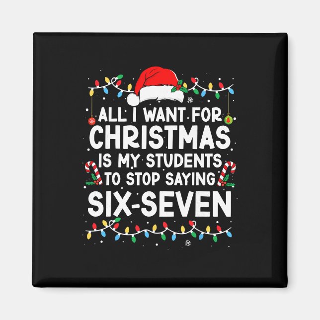 Students Saying 6-7 67 Six Seven Meme Teacher Chri Magnet (Vorne)