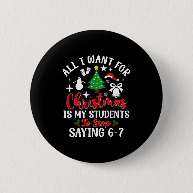 Students Saying 6-7 67 Six Seven Teacher Funny Chr Button (Vorderseite)