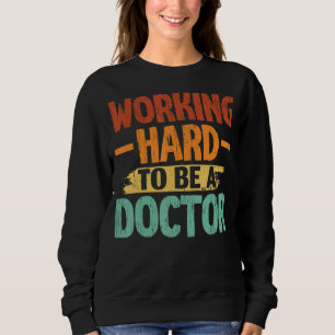Studie zum Rett von Leben Doctor Medicine Stethosc Sweatshirt