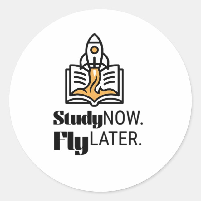 Study Now Fly Later – Student Motivation Runder Aufkleber (Vorderseite)