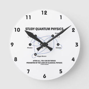 Study Quantum Physics You Can Do Things Runde Wanduhr