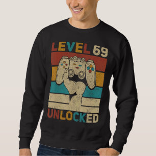 Stufe 69 Unverschlossener 69. Geburtstag 69 Jahre Sweatshirt
