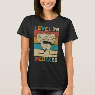 Stufe 76 Unverschlossen 76. Geburtstag 76 Jahre al T-Shirt