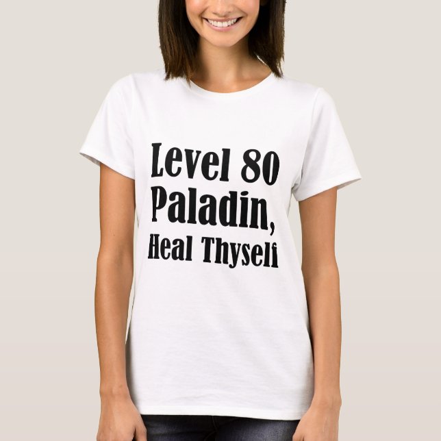 Stufe 80 Paladin, heile dich selbst T-Shirt (Vorderseite)