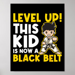 Stufe Auf Dieses Kind Ist Jetzt Ein Schwarzgurtel Poster
