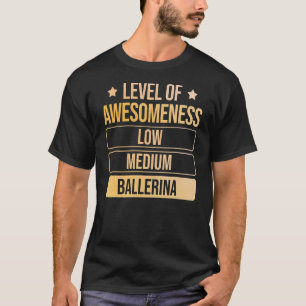Stufe der Wahnsinn Ballerina Ballett T-Shirt