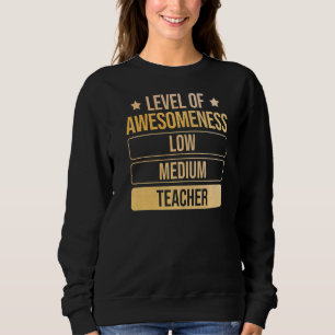 Stufe des Wahnsinn-Lehrers Sweatshirt
