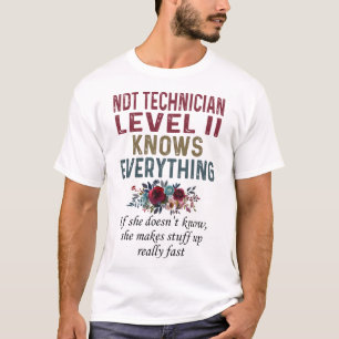 Stufe II des NDT-Technikers weiß alles T-Shirt