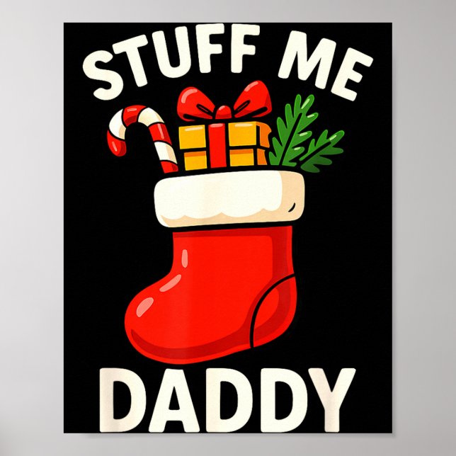 Stuff Me Daddy Christmas Stocking Naughty Christma Poster (Vorne)