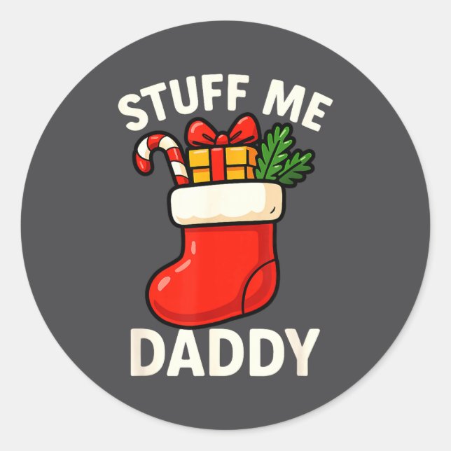 Stuff Me Daddy Christmas Stocking Naughty Christma Runder Aufkleber (Vorderseite)