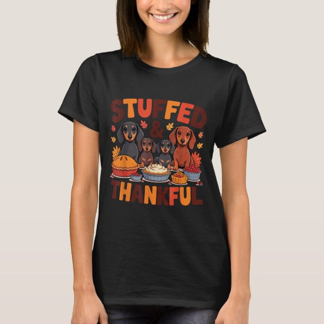 Stuffed And Thankful Dachshund Funny Thanksgiving  T-Shirt (Vorderseite)