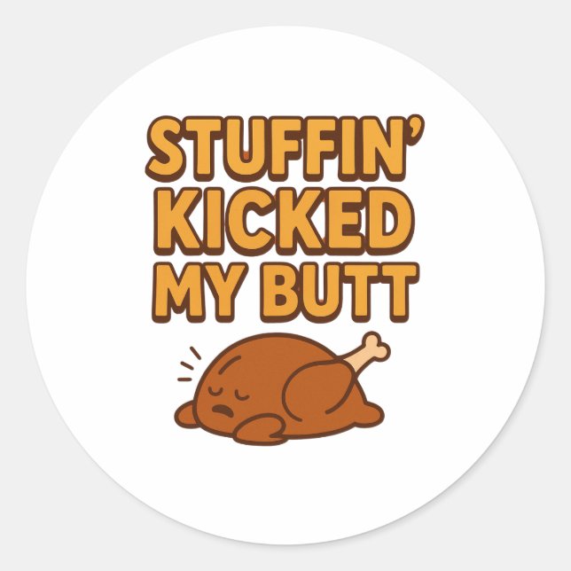 Stuffin’ Kicked My Butt Aufkleber (Vorderseite)