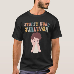 Stuffy Nose Survivor Retro Funny Sprichwort Man Fr T-Shirt