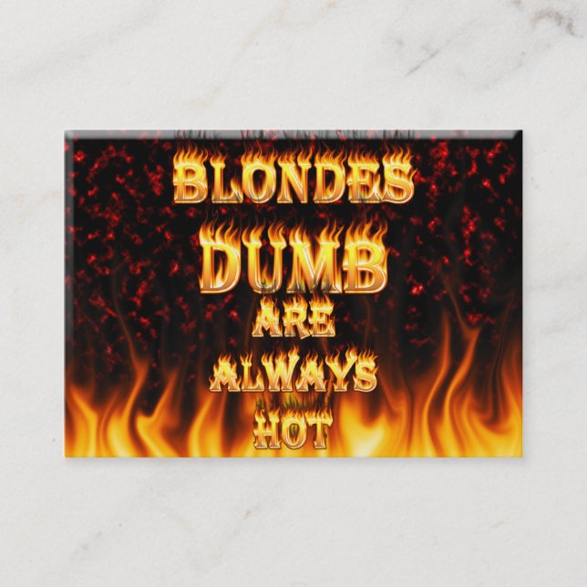 Stumme Blondinen sind immer heißes Feuer Visitenkarte (Vorderseite)