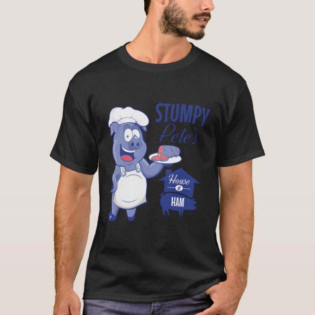 Stumpy Peteâ€™s House of Ham Restaurant Zeichen T-Shirt (Vorderseite)