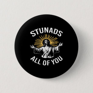 Stunads euch allen lustiges Jesus-Meme christlich  Button