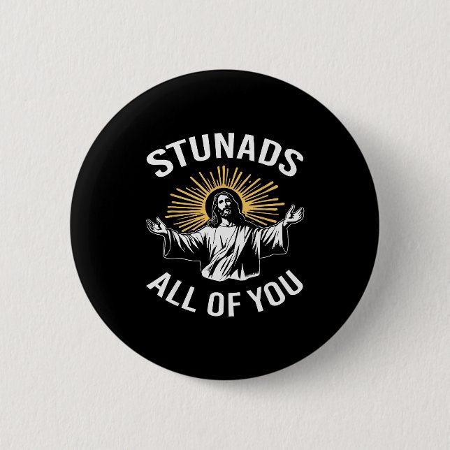 Stunads euch allen lustiges Jesus-Meme christlich  Button (Vorderseite)