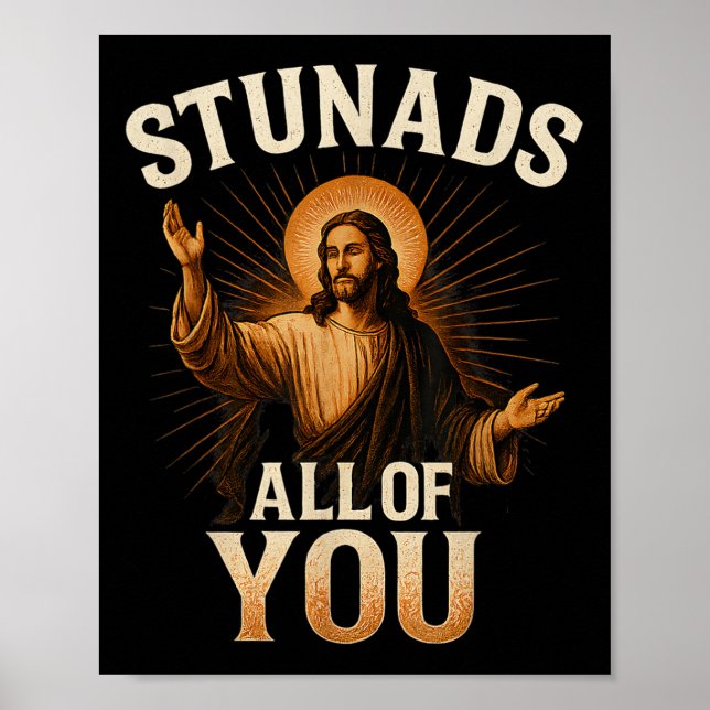 Stunads Sie alle lustige Jesus Silhouette Sarcasti Poster (Vorne)