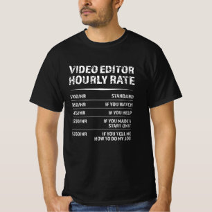 Stundenpreis des Video-Editors - Funny-Geschenk T-Shirt