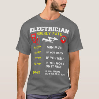 Stundenpreisgeschenk für Electrician Funny (4) T-Shirt