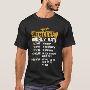 Stundensatz des Elektrikers für den Elektriker T-Shirt