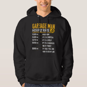 Stundensatz des Garbage Man - Müllabfuhr Hoodie