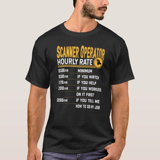 Stundensatz des Scanners T-Shirt (Vorderseite)
