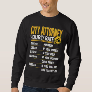 Stundensatz des Stadtrechtsanwalts Stadtjurist Rec Sweatshirt