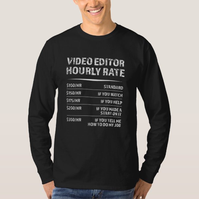 Stundensatz des Video-Editors - Funny Gift T-Shirt (Vorderseite)
