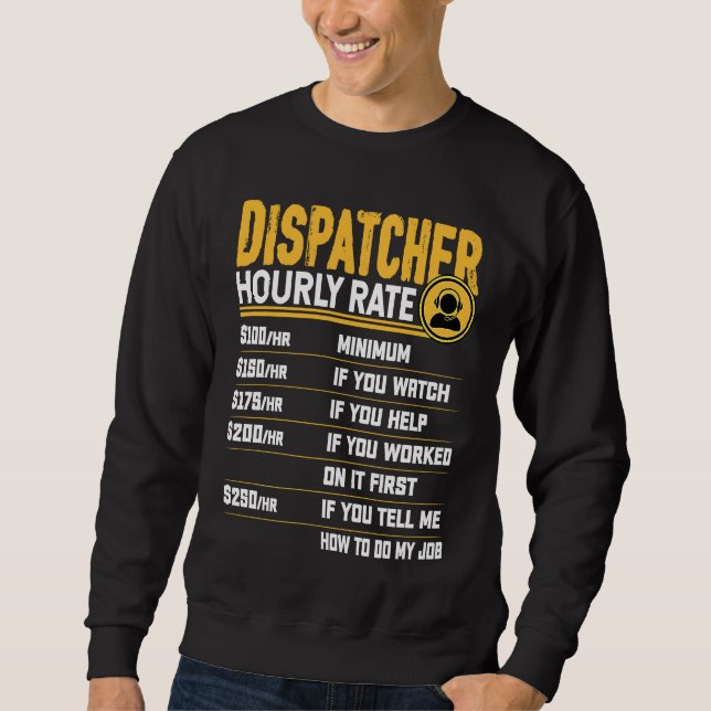 Stundensatz Dispatcher   Notfall-Dispatcher Sweatshirt (Vorderseite)