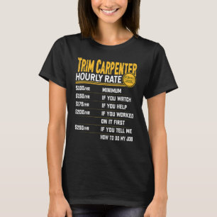 Stundensatz für Ausbauschreiner Ausbauholzbearbe T-Shirt