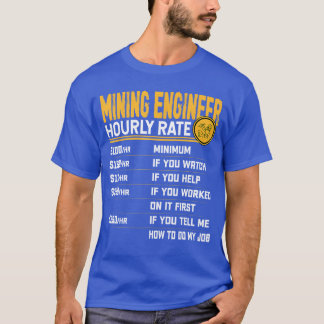 Stundensatz für Bergbauingenieur Lustiger Bergbaui T-Shirt