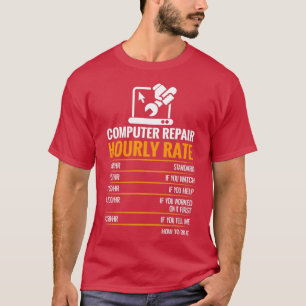 Stundensatz für Computerreparatur Lustiger Tech-Su T-Shirt