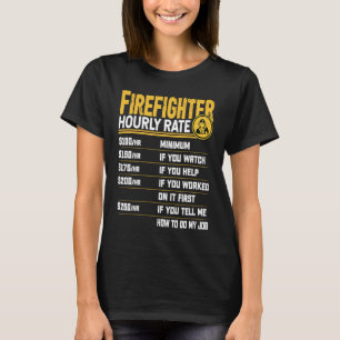 Stundensatz für Feuerwehrleute Feuerbekämpfung F T-Shirt
