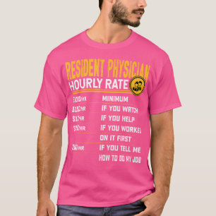 Stundensatz für Funny Resident Physician - Residen T-Shirt