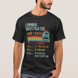 Stundensatz für Kriminalermittler T-Shirt Retro-Jo