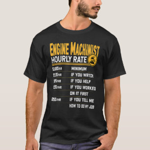 Stundensatz Maschinist Motor Mechaniker Masch T-Shirt