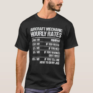 Stundensätze für Flugzeugmechaniker reparieren Flu T-Shirt