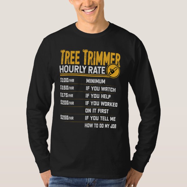 Stündlicher Tree-Trimmer-Kurs - Funny Tree Trimmin T-Shirt (Vorderseite)