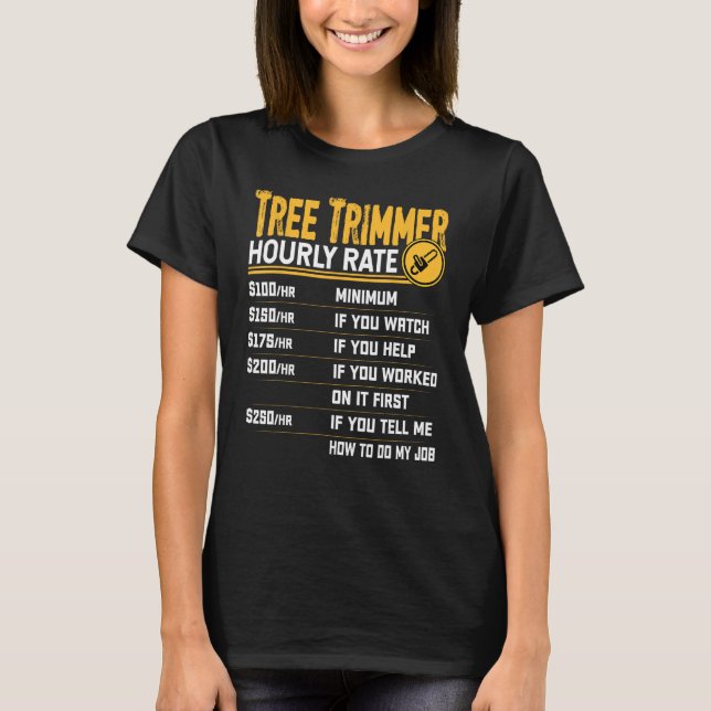 Stündlicher Tree-Trimmer-Kurs - Funny Tree Trimmin T-Shirt (Vorderseite)