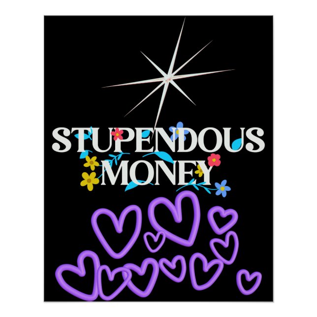 Stupendous Money  Poster (Vorderseite)