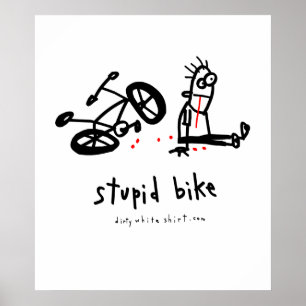 Stupid Bike Poster