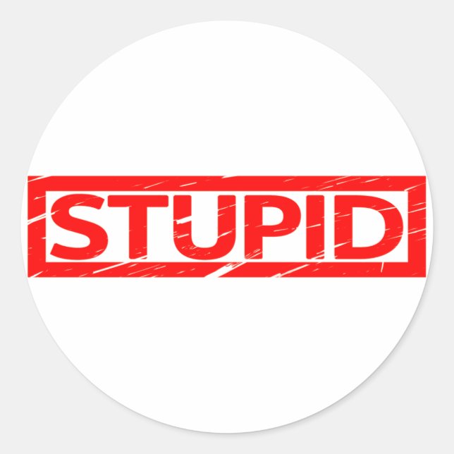 Stupid-Briefmarke Runder Aufkleber (Vorderseite)