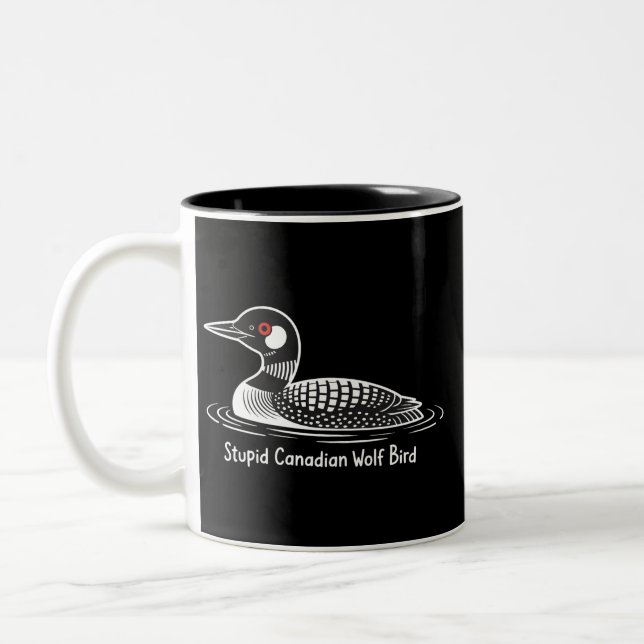 Stupid Canadian Wolf Bird Funny Canada Gift Loon  Zweifarbige Tasse (Links)