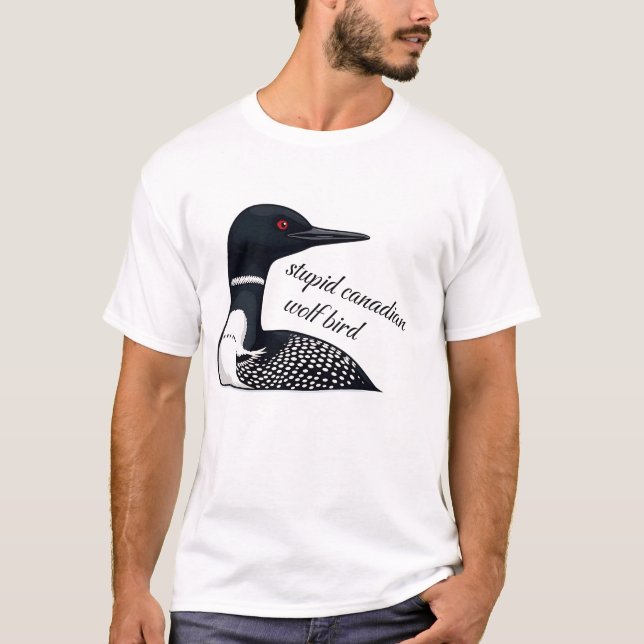 Stupid Canadian Wolf Bird | Funny Canada Meme T-Shirt (Vorderseite)
