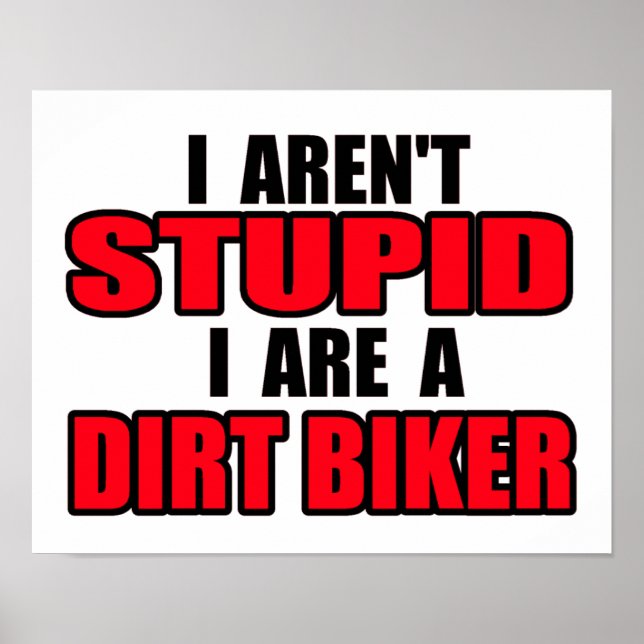 Stupid Dirt Bike Motocross Poster (Vorne)