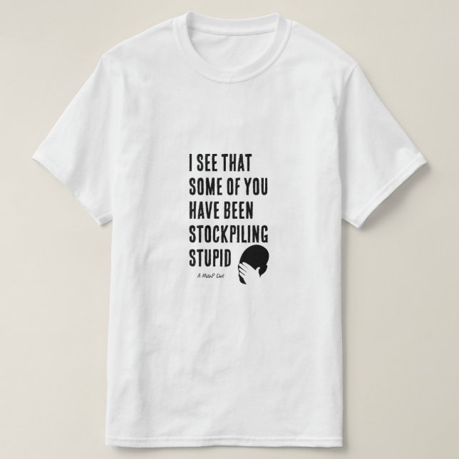 Stupid - Ein MisterP-Shirt T-Shirt (Design vorne)
