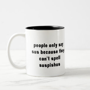 Stupid Funny Sus Tasse